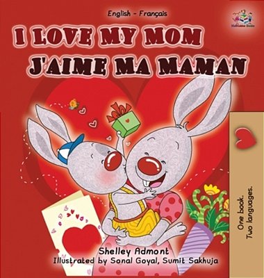 I Love My Mom (English French Bilingual Book)-..