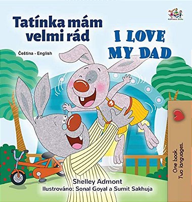 I Love My Dad (Czech English Bilingual Children's Book)-..