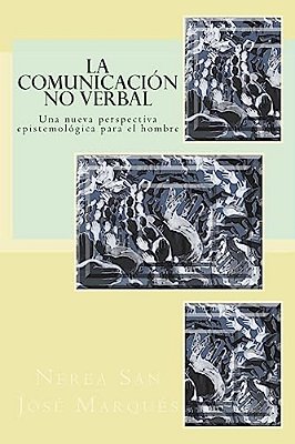 La Comunicación No Verbal: Una Nueva Perspectiva Epistemológica Para El Hombre-..
