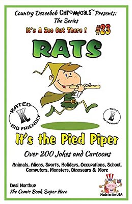 Rats - It's The Pied Piper - Over 200 Jokes + Cartoons - Animals, Aliens, Sports, Holidays, Occupations, School, Computers, Monsters, Dinosaurs & More-..