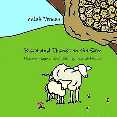 Peace And Thanks On The Farm: Allah Version-..