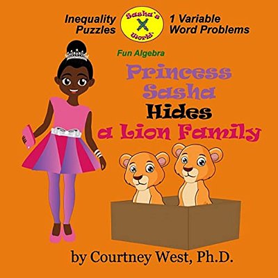 Princess Sasha Hides A Lion Family: Fun Algebra: Inequality Puzzles-..