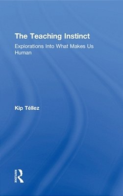 The Teaching Instinct: Explorations Into What Makes US Human-..