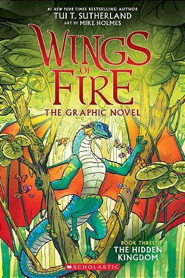 Wings Of Fire: The Hidden Kingdom: A Graphic Novel (Wings Of Fire Graphic Novel #3): Volume 3-..