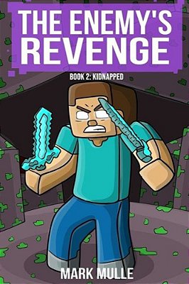 The Enemy's Revenge, Book Two: Kidnapped-..