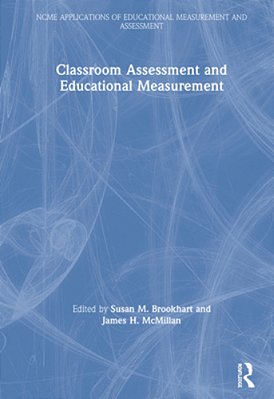 Classroom Assessment And Educational Measurement-..