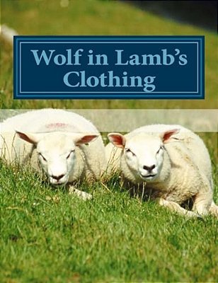 Wolf In Lamb's Clothing-..