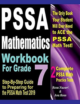 Pssa Mathematics Workbook For Grade 7: Step-By-step Guide To Preparing For The Pssa Math Test 2019-..