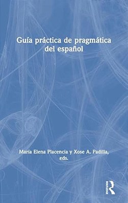 Guía Práctica De Pragmática Del Español-..