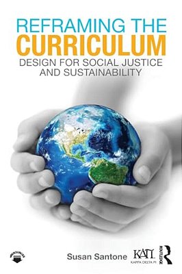 Reframing The Curriculum: Design For Social Justice And Sustainability-..