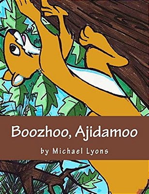Boozhoo, Ajidamoo-..