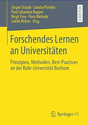 Forschendes Lernen An Universitäten: Prinzipien, Methoden, Best-Practices An Der Ruhr-Universität Bochum-..