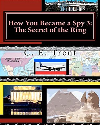 How You Became A Spy 3: The Secret Of The Ring: The Secret Of The Ring-..