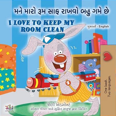 I Love To Keep My Room Clean (Gujarati English Bilingual Book For Kids)-..