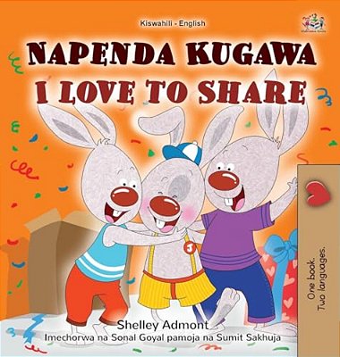 I Love To Share (Swahili English Bilingual Book For Kids)-..