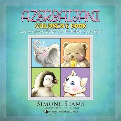Azerbaijani Children's Book: Cute Animals To Color And Practice Azerbaijani-..