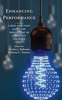 Enhancing Performance: A Best Practices Guide For Innovations In Community Colleges-..