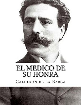 El Medico De Su Honra-..