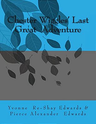 Chester Wiggles' Last Great Adventure-..
