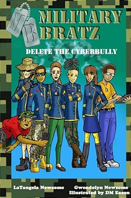Military Bratz: Delete The "Cyberbully"-..