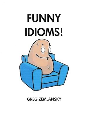 Funny Idioms!-..