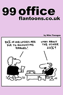 99 Office Flantoons. Co. UK: 99 Great And Funny Cartoons About Office Life. -..