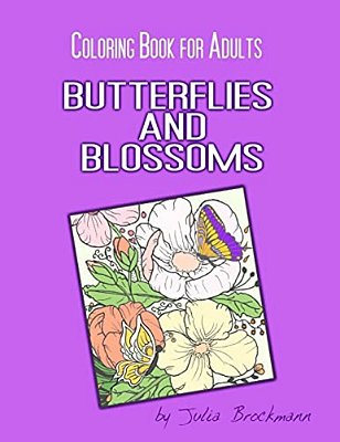 Butterflies And Blossoms: Coloring Book For Adults-..