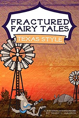 Fractured Fairy Tales, Texas Style-..