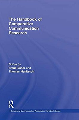 The Handbook Of Comparative Communication Research-..