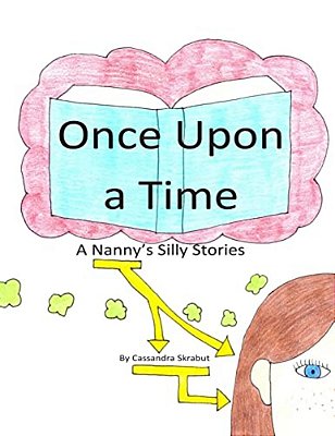Once Upon A Time: A Nanny's Silly Stories-..