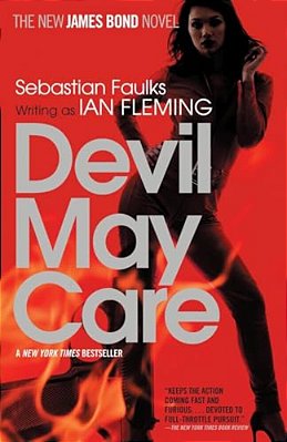 Devil May Care: A James Bond Novel-..
