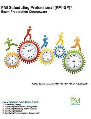 Pmi Scheduling Professional (Pmi-Sp) Exam Preparation Courseware: Pmi-Sp Exam Preparation: Classroom Series-..