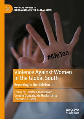 Violence Against Women In The Global South: Reporting In The #Metoo Era-..