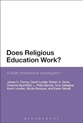 Does Religious Education Work?: A Multi-Dimensional Investigation-..