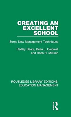 Creating An Excellent School: Some New Management Techniques-..
