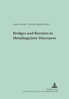Bridges And Barriers In Metalinguistic Discourse-..