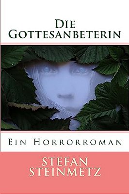 Die Gottesanbeterin: Ein Horrorroman-..