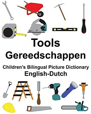English-Dutch Tools/Gereedschappen Children's Bilingual Picture Dictionary-..