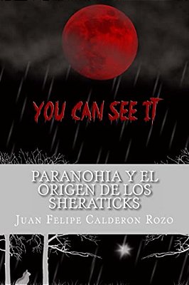 Paranohia Y El Origen De Los Sheraticks-..