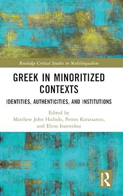 Greek In Minoritized Contexts: Identities, Authenticities, And Institutions-..