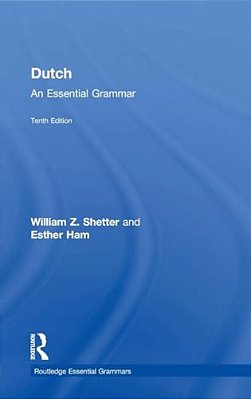 Dutch: An Essential Grammar-..