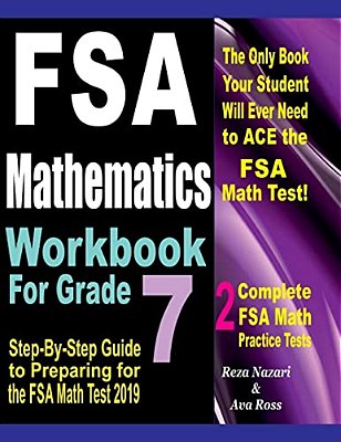 Fsa Mathematics Workbook For Grade 7: Step-By-step Guide To Preparing For The Fsa Math Test 2019-..