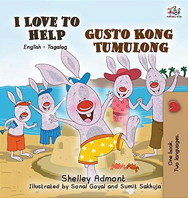 I Love To Help Gusto Kong Tumulong: English Tagalog Bilingual Edition-..