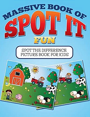 Massive Book Of Spot It Fun: Spot The Difference Picture Book For Kids-..