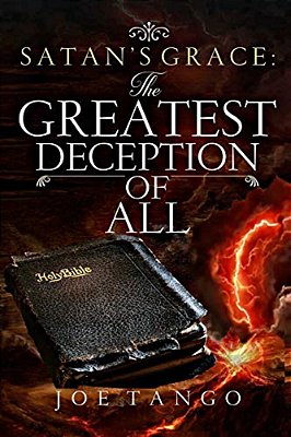 Satan's Grace The Greatest Deception Of All-..