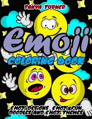 Emoji Coloring Book: Emoji Designs, Emoji Fun Doodles And Emoji Themes-..
