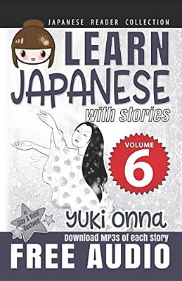 Japanese Reader Collection Volume 6: Yuki Onna-..