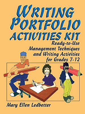 Writing Portfolio Activities Kit: Ready-To-use Management Techniques And Writing Activities For Grades 7-12-..