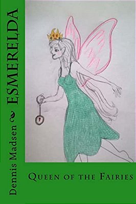 Esmerelda: Fairy Queen-..