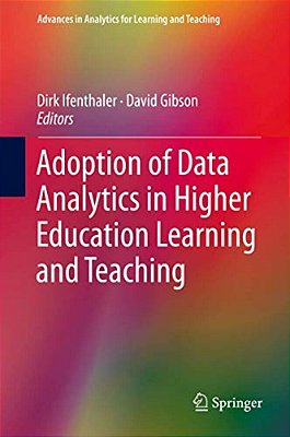 Adoption Of Data Analytics In Higher Education Learning And Teaching-..